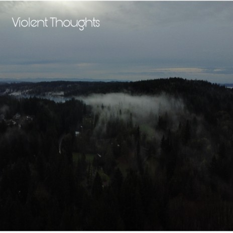 Violent Thoughts | Boomplay Music