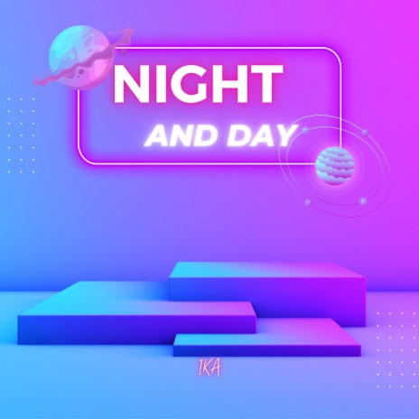 Night and Day | Boomplay Music