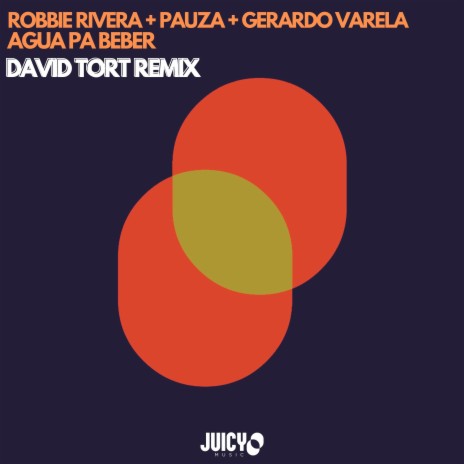 Agua Pa Beber (David Tort Extended Remix) ft. David Tort & Pauza