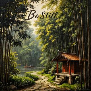 Be Still