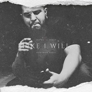 Like I Will lyrics | Boomplay Music