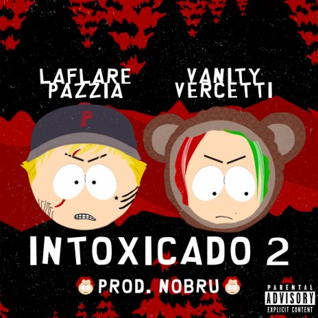 Intoxicado 2 ft. Vanity Vercetti & Punknobru | Boomplay Music