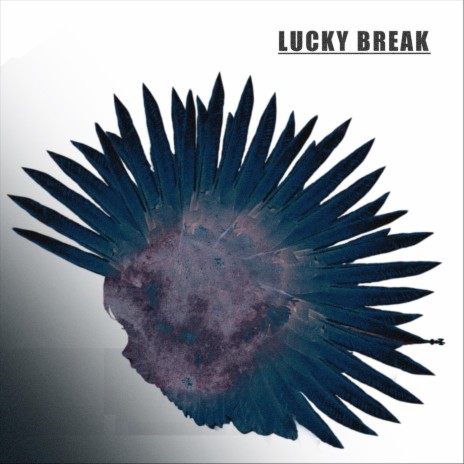 Lucky Break | Boomplay Music