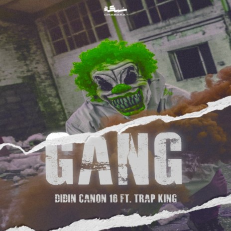 Gang ft. Didine Canon 16 & Trap King | Boomplay Music
