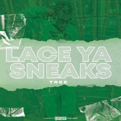 Lace ya sneaks | Boomplay Music