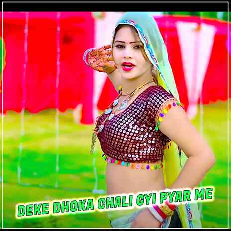 Deke Dhoka Chali Gyi Pyar Me ft. Vikram Singh & Arjun Chahal