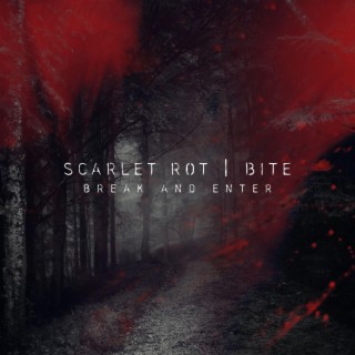 Scarlet Rot / Bite