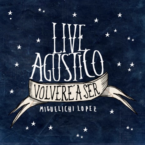 Volveré a ser (LIVE Agústico) | Boomplay Music