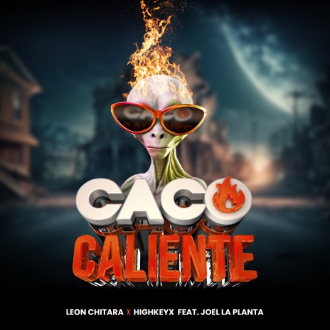 Caco Caliente ft. HIGHKEYX & MC Joel La Planta