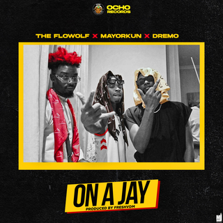 On A Jay ft. Mayorkun & Dremo lyrics | Boomplay Music