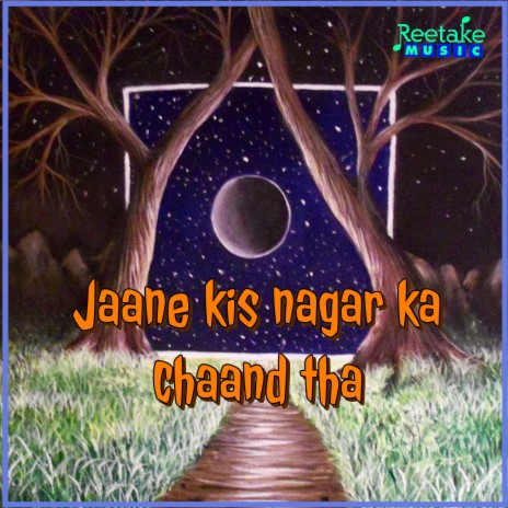 Jaane Kis Nagar Ka Chaand Tha ft. Kanishka Negi