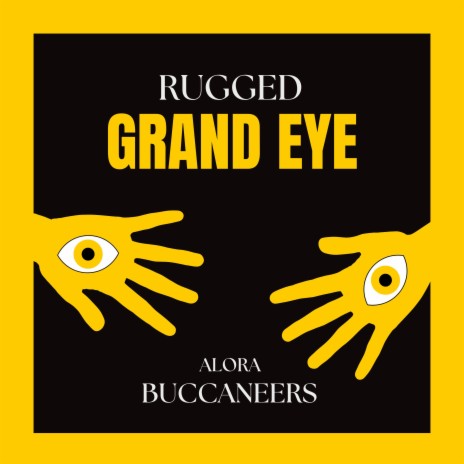 Rugged Grand Eyes | Boomplay Music