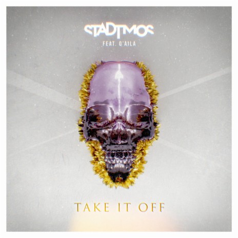 Take it Off ft. Q'Aila | Boomplay Music