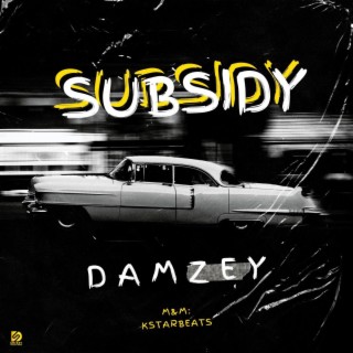 Subsidy lyrics | Boomplay Music