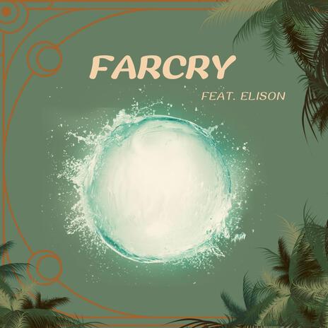 Farcry ft. Elison | Boomplay Music