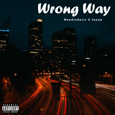 Wrong Way ft. hundredacre. | Boomplay Music