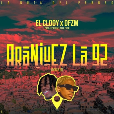 Aranjuez La 92 (Doble ID) (La Ruta Del Perreo) ft. Kénsel Tell Them & El Clooy | Boomplay Music