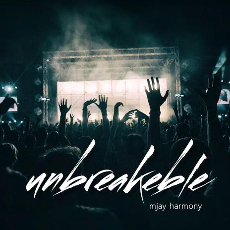 Mjay.harmony (Unbreakable (Official Audio) | Boomplay Music