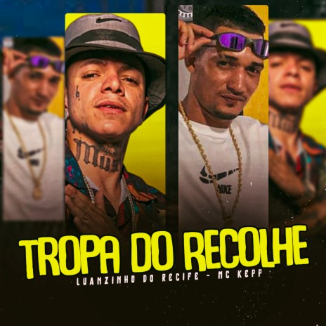 Tropa do Recolhe ft. MC Kepp | Boomplay Music