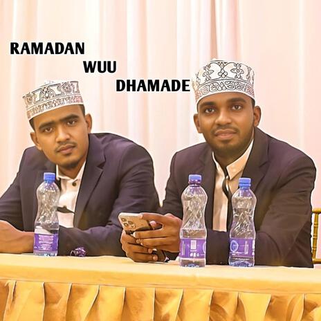 Ramadan wuu dhamade ft. baajamaall & inamukhtar | Boomplay Music