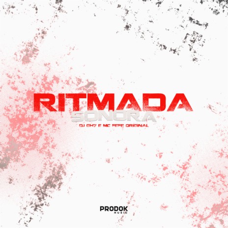 Ritmada Sonora ft. Mc fefe original | Boomplay Music