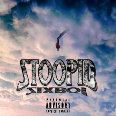 Stoopid | Boomplay Music