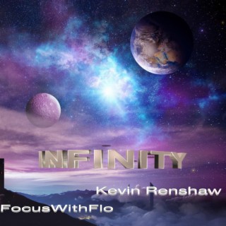 INFINITY ft. KEVIN RENSHAW lyrics | Boomplay Music