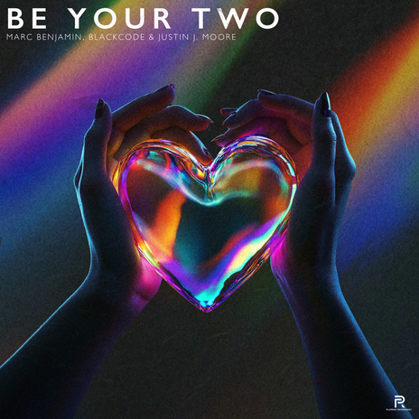 Be Your Two ft. Blackcode & Justin J. Moore | Boomplay Music