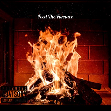 Feed The Furnace | Boomplay Music