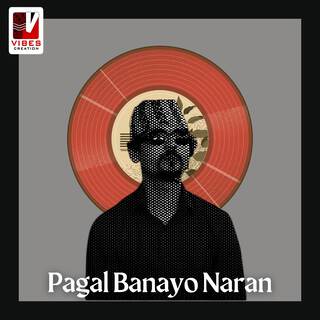 Pagal Banayo Naran