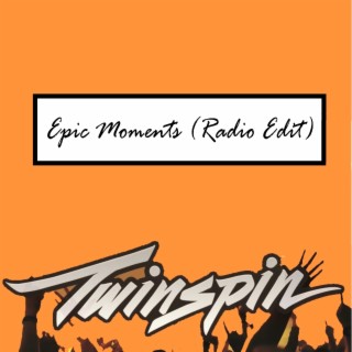 Epic Moments (Radio Edit)
