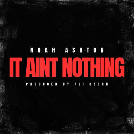 IT AINT NOTHING | Boomplay Music