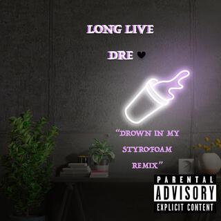 LONG LIVE DRE