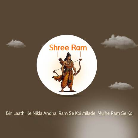 Bin Laathi Ke Nikla Andha, Ram Se Koi Milade, Mujhe Ram Se Koi | Boomplay Music