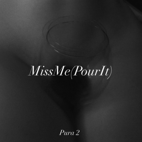 MissMe(PourIt)