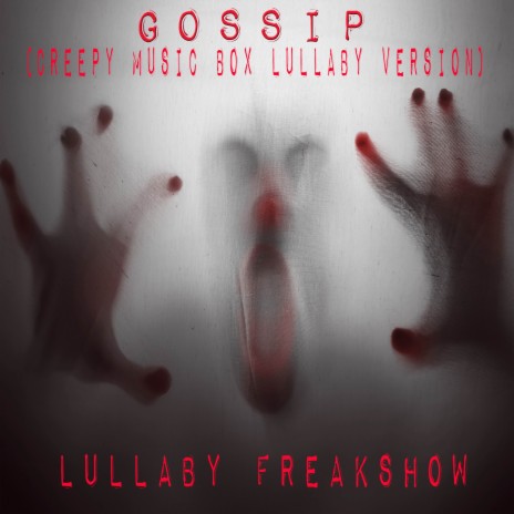 Gossip (Creepy Music Box Lullaby Version) | Boomplay Music