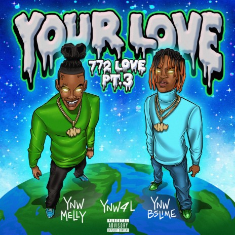 772 Love Pt. 3 (Your Love) ft. YNW BSlime & Ynw4L | Boomplay Music