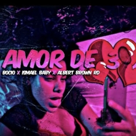 Amor de 3 ft. Ismael Baby & albert brown RD | Boomplay Music