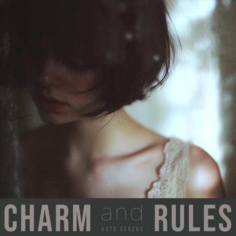 Charm and Rules | Boomplay Music