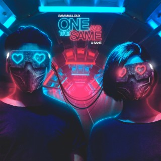 One and The Same ft. Sam Mailloux lyrics | Boomplay Music