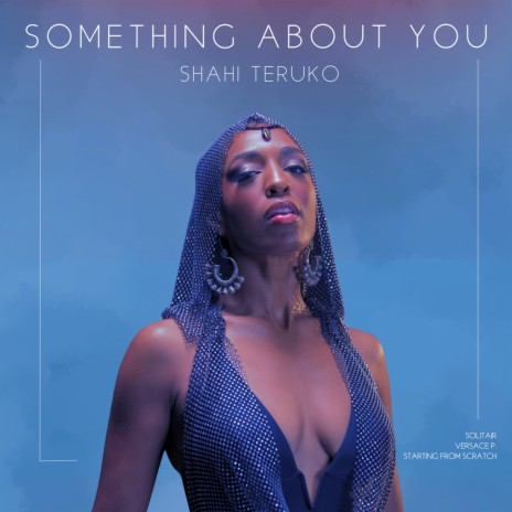 Something About You ft. Starting From Scratch & Shahi Teruko | Boomplay Music