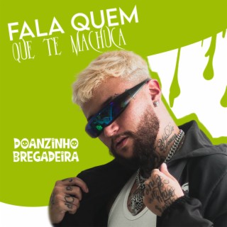 FALA QUEM QUE TE MACHUCA