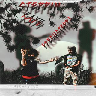 Steppin ft. Kay4 lyrics | Boomplay Music