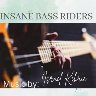 Insane Bass Riders