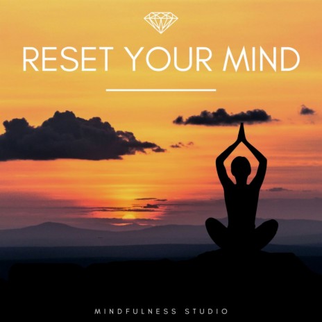 Reset Your Mind with Relaxing Piano