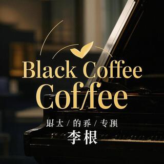 Black Coffee