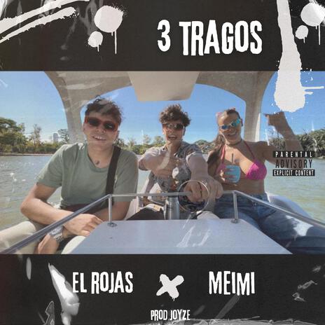 3 TRAGOS ft. MEIMI | Boomplay Music