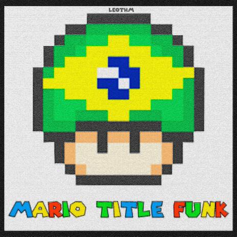 MARIO TITLE FUNK (Speed Version) | Boomplay Music