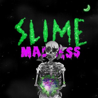 Slime Madness