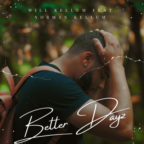 Better Dayz ft. Norman Kellum